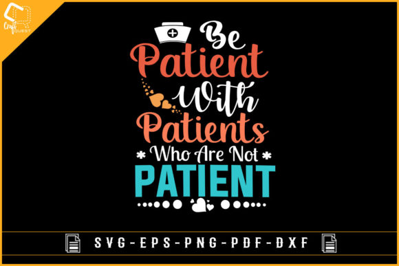 Be Patient with Patients Nurse T-shirt: Graphics and Crafts