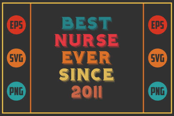 Best Nurse Ever Since 2011