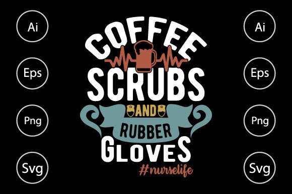 Coffee Scrubs, Nurse T-Shirt Design