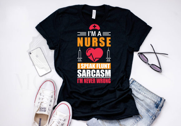 I m a Nurse I Speak Fluent Sarcasam