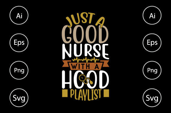 Just a Good Nurse with a Hood Playlist Graphics
