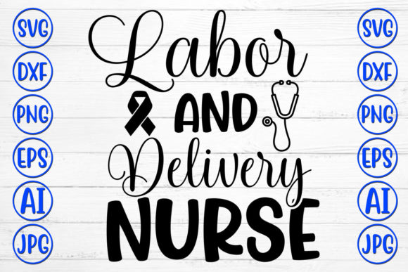 Labor and Delivery Nurse Graphics and Crafts