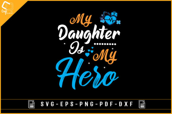 My Daughter is My Hero Design for Nurse