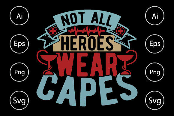 Not All Heroes Wear Capes, Nurse Gifts