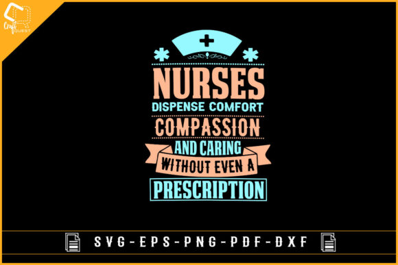 Nurse Dispense Comfort T-shirt Design: Graphics and Crafts for Local Business