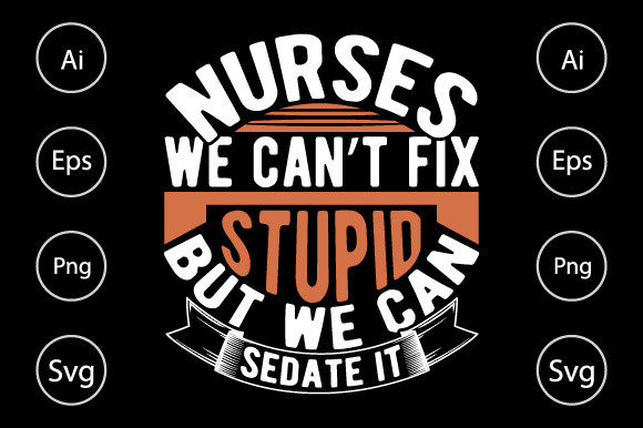Nurses We Can’t Fix Stupid, Nurse Design