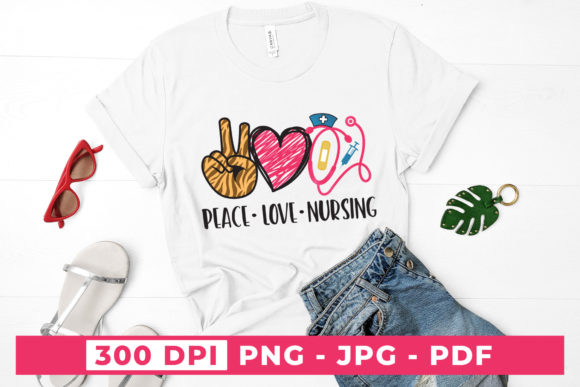 Peace Love Nursing, Nurse Sublimation Graphics