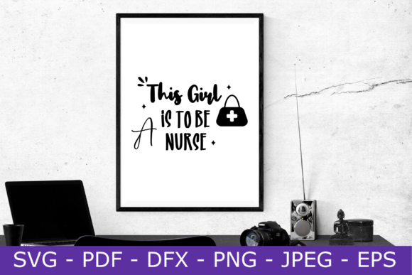 This Girl is to Be a Nurse Graphics & Crafts