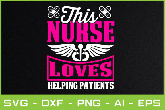 This Nurse Loves Helping Patients Graphics and Crafts