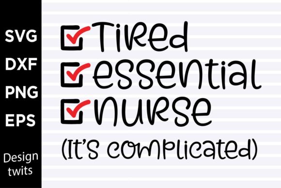 Tired Essential Nurse Its Complicated SV Graphics and Crafts